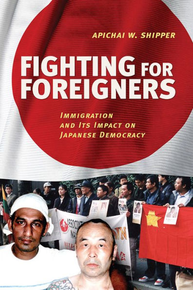 Fighting for Foreigners: Immigration and Its Impact on Japanese Democracy / Edition 1