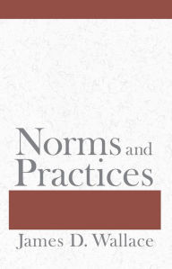 Title: Norms and Practices, Author: James D. Wallace