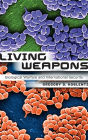 Living Weapons: Biological Warfare and International Security