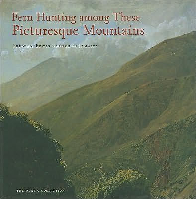 Fern Hunting among These Picturesque Mountains (Olana Collection Series)