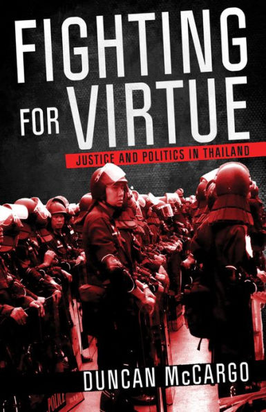 Fighting for Virtue: Justice and Politics Thailand