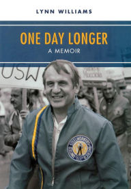 Title: One Day Longer: A Memoir, Author: Lynn R. Williams