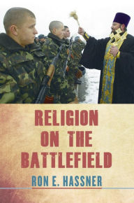 Title: Religion on the Battlefield, Author: Ron E. Hassner