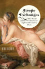 Erotic Exchanges: The World of Elite Prostitution in Eighteenth-Century Paris