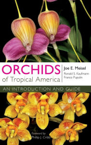 Title: Orchids of Tropical America: An Introduction and Guide, Author: Joe E. Meisel