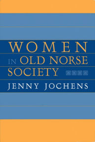 Title: Women in Old Norse Society, Author: Jenny Jochens