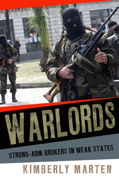 Warlords: Strong-arm Brokers Weak States