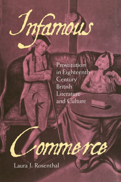 Infamous Commerce: Prostitution Eighteenth-Century British Literature and Culture