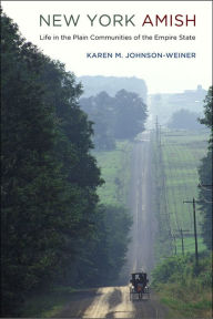 Title: New York Amish: Life in the Plain Communities of the Empire State, Author: Cornell University Press