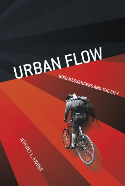 Urban Flow: Bike Messengers and the City