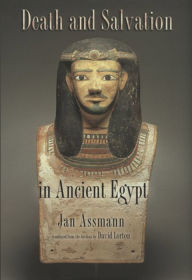 Title: Death and Salvation in Ancient Egypt, Author: Jan Assmann