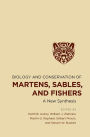 Biology and Conservation of Martens, Sables, and Fishers: A New Synthesis