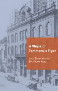 Title: A Stripe of Tammany's Tiger, Author: Louis Eisenstein