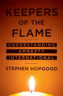 Keepers of the Flame: Understanding Amnesty International / Edition 1