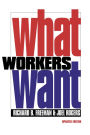 What Workers Want / Edition 2