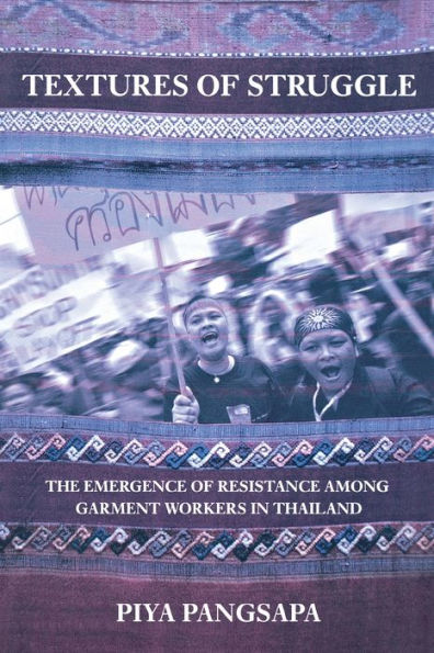 Textures of Struggle: The Emergence of Resistance among Garment Workers in Thailand