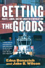 Getting the Goods: Ports, Labor, and the Logistics Revolution