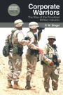Corporate Warriors: The Rise of the Privatized Military Industry / Edition 2