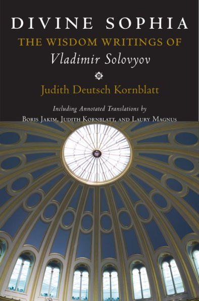 Divine Sophia: The Wisdom Writings of Vladimir Solovyov