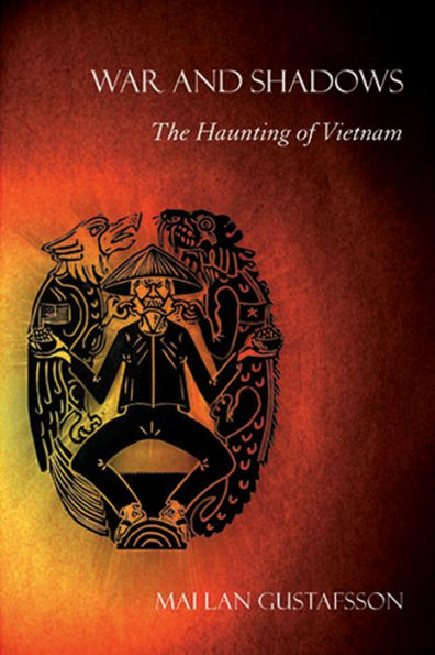 War and Shadows: The Haunting of Vietnam / Edition 1