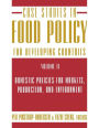 Case Studies in Food Policy for Developing Countries: Domestic Policies for Markets, Production, and Environment / Edition 1