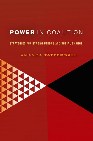 Power in Coalition: Strategies for Strong Unions and Social Change / Edition 1
