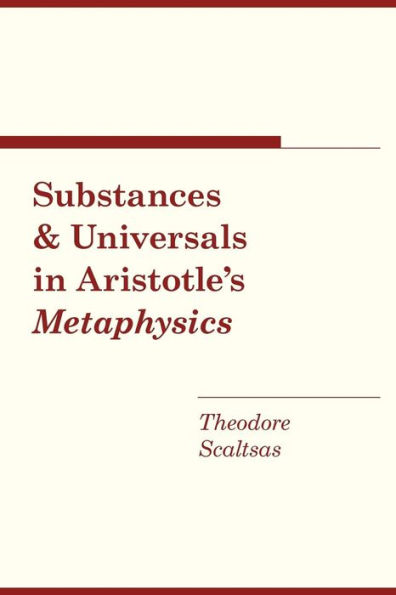 Substances and Universals Aristotle's "Metaphysics"