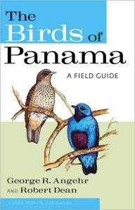 Title: The Birds of Panama: A Field Guide, Author: George Angehr