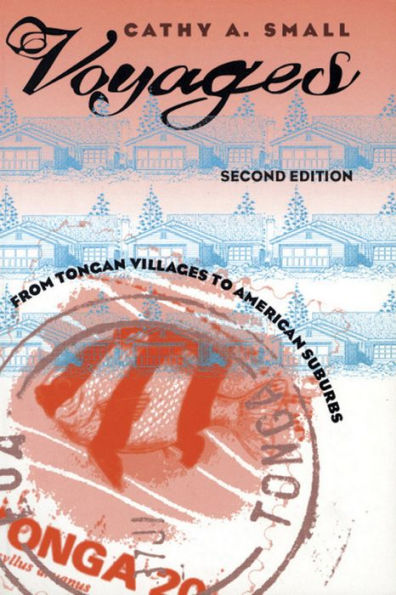 Voyages: From Tongan Villages to American Suburbs / Edition 2