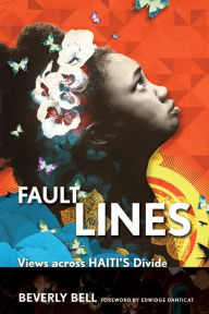 Title: Fault Lines: Views across Haiti's Divide, Author: Beverly Bell