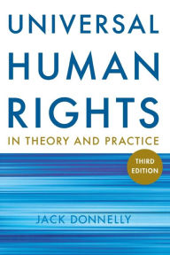 Title: Universal Human Rights in Theory and Practice, Author: Jack Donnelly