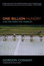One Billion Hungry: Can We Feed the World?