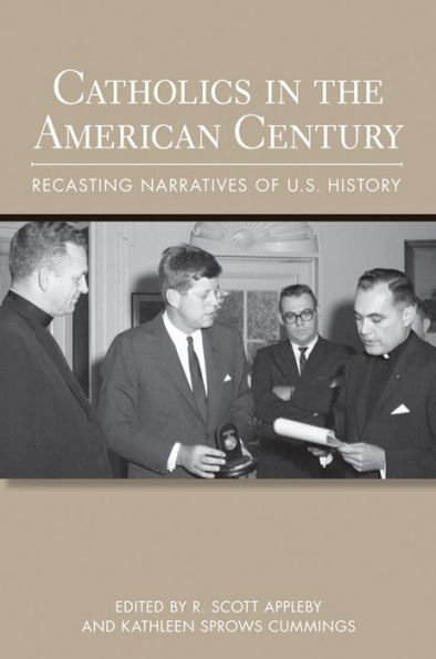 Catholics the American Century: Recasting Narratives of U.S. History