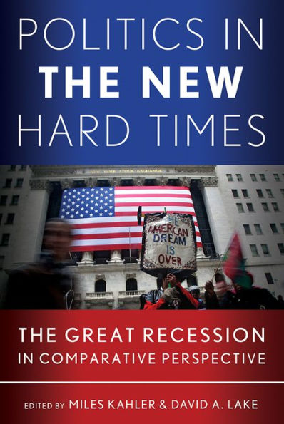 Politics The New Hard Times: Great Recession Comparative Perspective