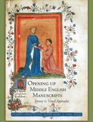 Title: Opening Up Middle English Manuscripts: Literary and Visual Approaches, Author: Kathryn Kerby-Fulton