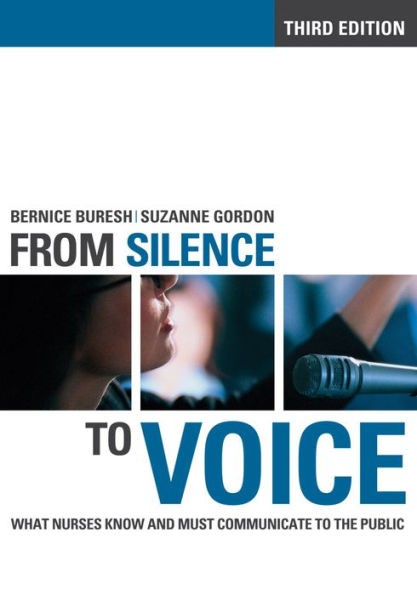 From Silence to Voice: What Nurses Know and Must Communicate the Public