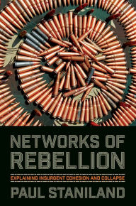 Title: Networks of Rebellion, Author: Paul Staniland