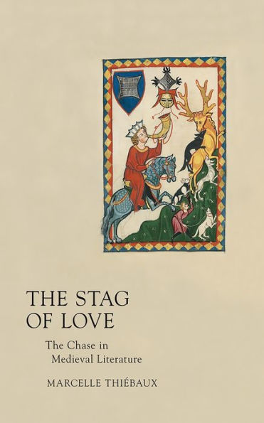 Stag of Love: The Chase Medieval Literature