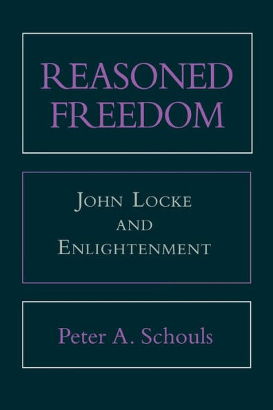 Reasoned Freedom: John Locke and Enlightenment