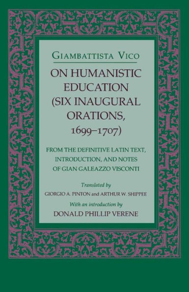 On Humanistic Education: Six Inaugural Orations, 1699-1707 / Edition 1
