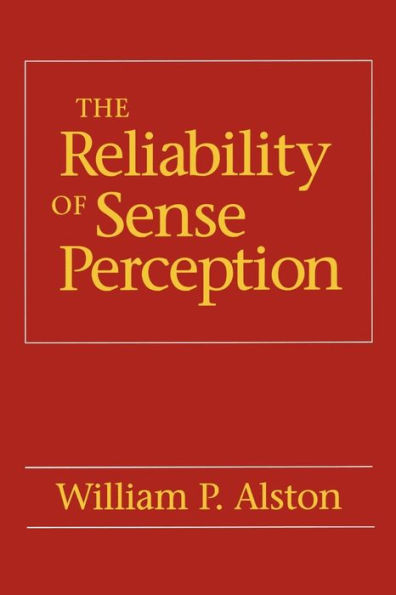 The Reliability of Sense Perception / Edition 1