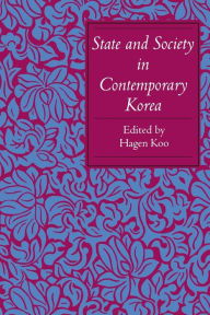 Title: State and Society in Contemporary Korea / Edition 1, Author: Hagen Koo