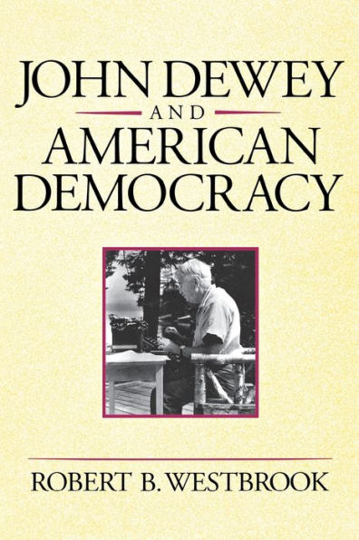 John Dewey and American Democracy / Edition 1