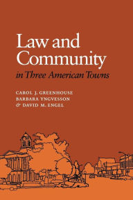 Title: Law and Community in Three American Towns / Edition 1, Author: Carol J. Greenhouse