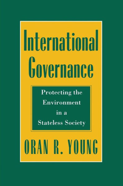 International Governance: Protecting the Environment a Stateless Society