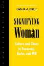 Signifying Woman: Culture and Chaos in Rousseau, Burke, and Mill / Edition 1