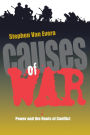 Causes of War: Power and the Roots of Conflict / Edition 1