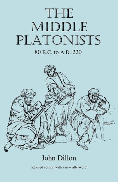 The Middle Platonists: 80 B.C. to A.D. 220 / Edition 2