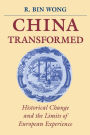 China Transformed: Historical Change and the Limits of European Experience