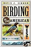 Title: Birding in the American West: A Handbook, Author: Kevin J. Zimmer